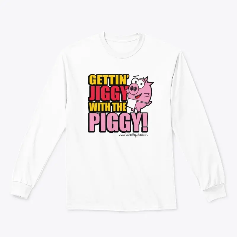 Gettin' Jiggy with the Piggy!