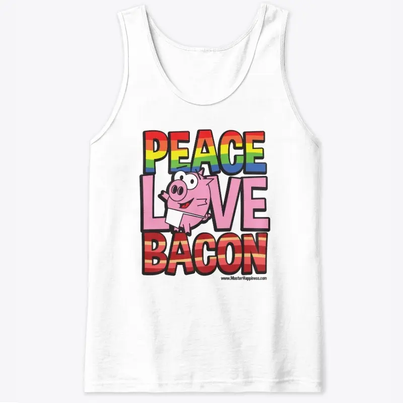 Peace, Love, BACON!